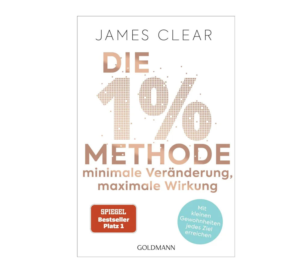 Buch die 1 % Methode minimale Veränderung, maximale Wirkung